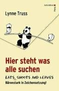 Hier steht was alle suchen - Eats, Shoots and Leaves - Bärenstark in Zeichensetzung. Englische & deutsche Interpunktion: Eats, Shoots and Leaves. Englische und deutsche Zeichensetzung