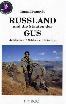 Russland und die Staaten der GUS: Jagdgebiete, Wildarten, Reisetips