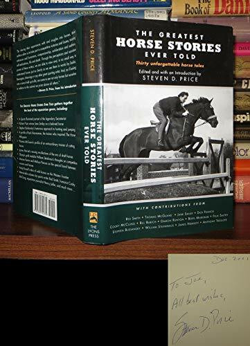 The Greatest Horse Stories Ever Told: Thirty Unforgettable Horse Tales: Twenty-eight Unforgettable Horse Tales