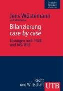 Bilanzierung case by case. Lösungen nach HGB und IFRS