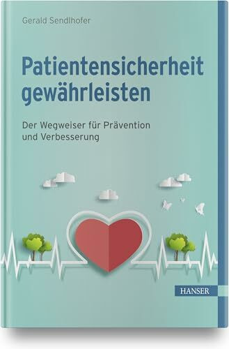 Patientensicherheit gewährleisten: Der Wegweiser für Prävention und Verbesserung