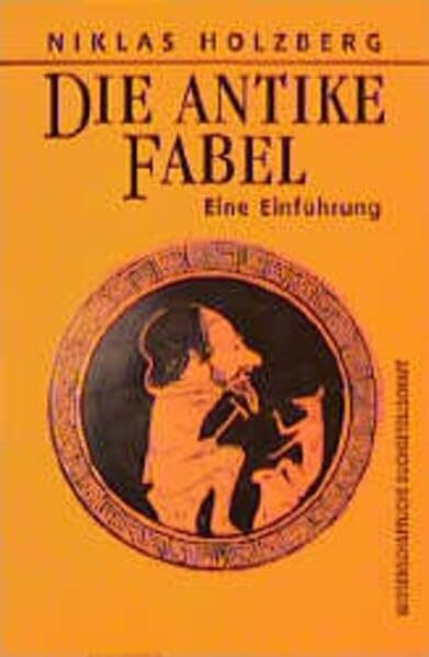 Die antike Fabel: Eine Einführung (WB-Edition)