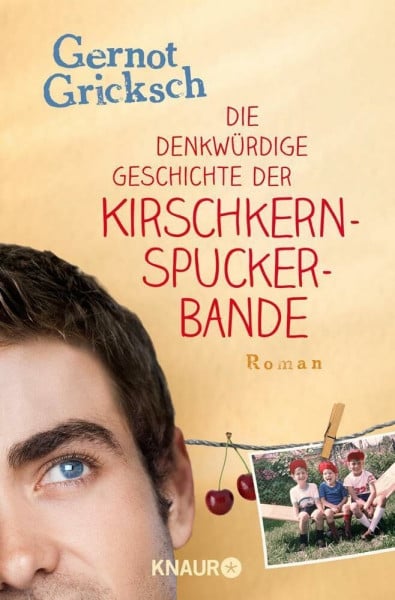 Die denkwürdige Geschichte der Kirschkernspuckerbande: Roman