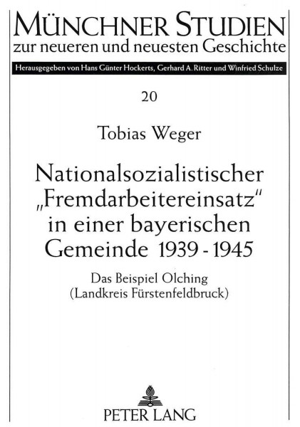 Nationalsozialistischer «Fremdarbeitereinsatz» in einer bayerischen Gemeinde 1939-1945