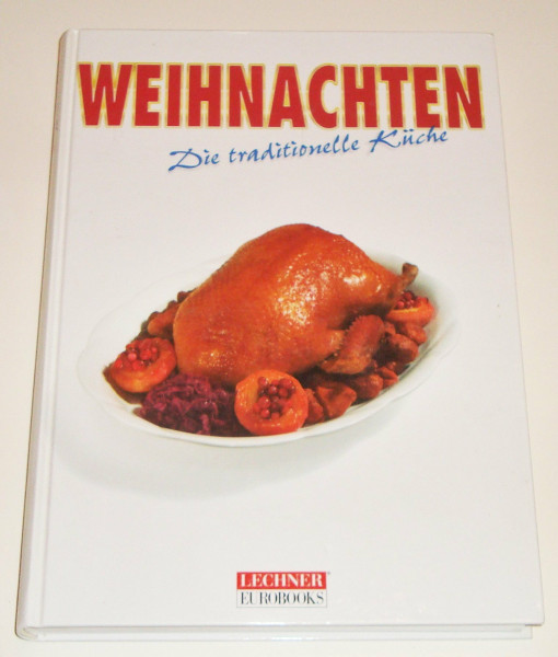 Weihnachten - Die traditionelle Küche