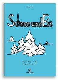 Reiselektüre Heft 4. Schnee und Eis. Druckschrift