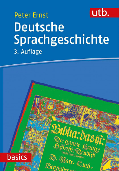 Deutsche Sprachgeschichte: Eine Einführung in die diachrone Sprachwissenschaft des Deutschen (utb basics)