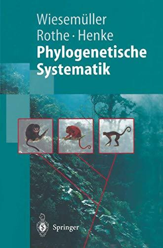 Phylogenetische Systematik: Eine Einführung (Springer-Lehrbuch)