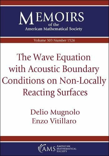 The Wave Equation with Acoustic Boundary Conditions on Non-Locally Reacting Surfaces (Memoirs of the American Mathematical Society)