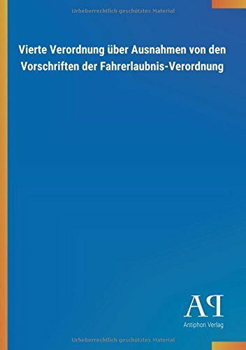 Vierte Verordnung über Ausnahmen von den Vorschriften der Fahrerlaubnis-Verordnung