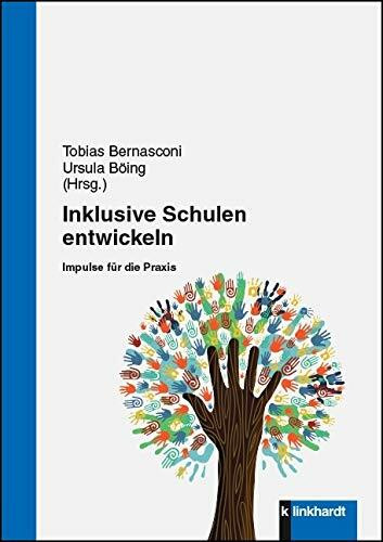 Inklusive Schulen entwickeln: Impulse für die Praxis