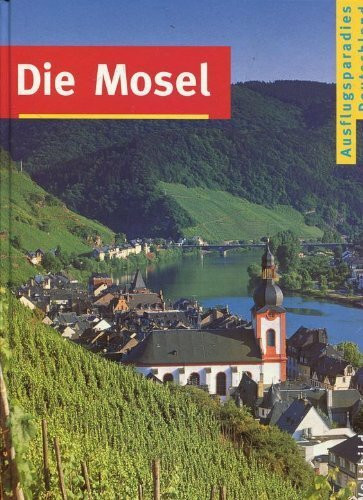 Ausflugsparadies Deutschland: Die Mosel