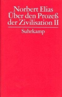 Gesammelte Schriften. 3. Über den Prozeß der Zivilisation. Soziogenetische und psychogenetische Untersuchungen