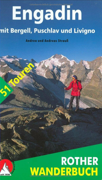 Engadin: mit Bergell, Puschlav und Livigno (Rother Wanderbuch)