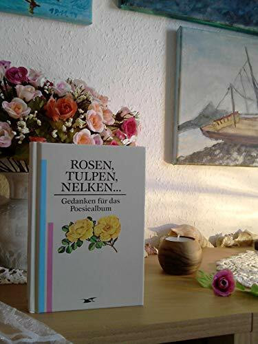 Rosen, Tulpen, Nelken