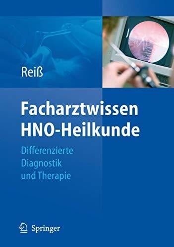 Facharztwissen HNO-Heilkunde: Differenzierte Diagnostik und Therapie