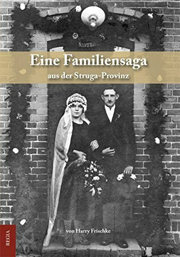 Eine Familiensaga: aus der Struga-Provinz