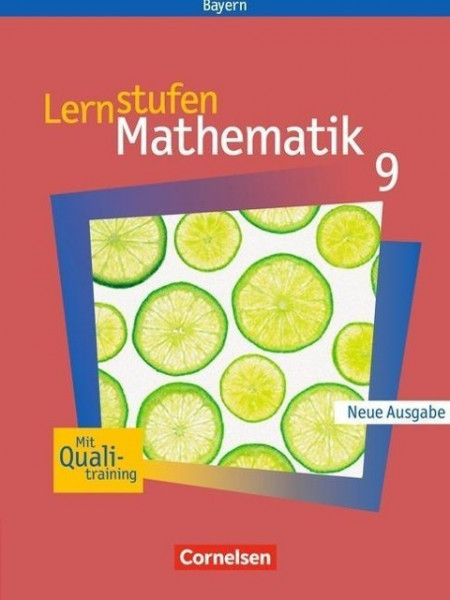 Lernstufen Mathematik 9. Jahrgangsstufe. Schülerbuch. Hauptschule Bayern. Neue Ausgabe