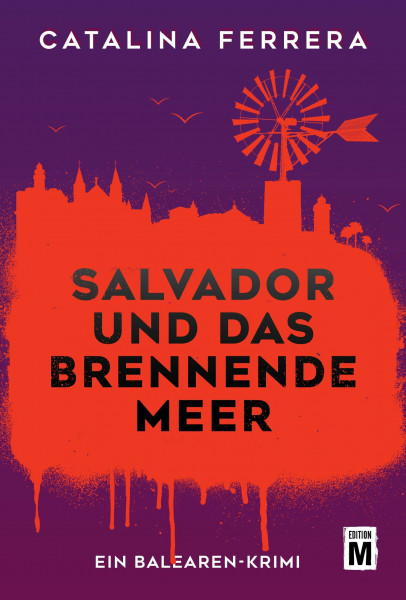Salvador und das brennende Meer (Ein Balearen-Krimi, Band 2)
