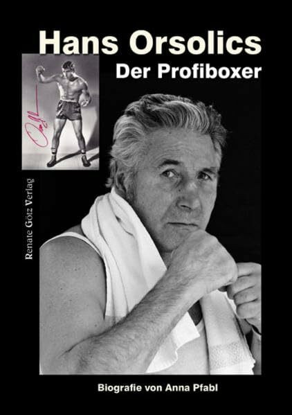 Hans Orsolics: Der Profiboxer: Biografie