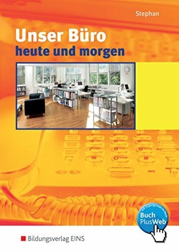 Unser Büro heute und morgen, Lehrbuch: Modernes Büromanagement