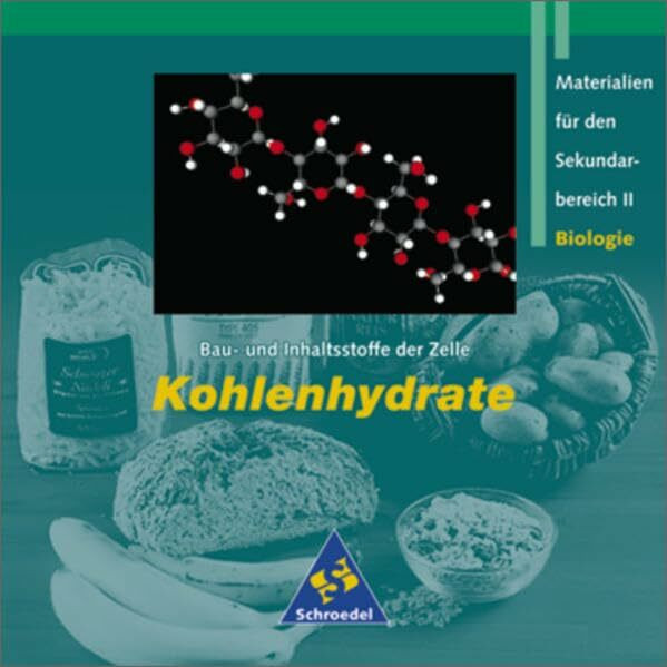 Grüne Reihe - Materialien für die Sekundarstufe II - CD-ROMs Bau-... / CD-ROMs Bau- und Inhaltsstoffe der Zelle: Kohlenhydrate - Einzelplatzlizenz