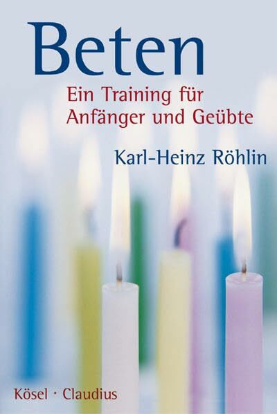 Beten: Ein Training für Anfänger und Geübte