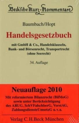 Handelsgesetzbuch: mit GmbH & Co., Handelsklauseln, Bank- und Börsenrecht, Transportrecht (ohne Seerecht) (Beck'sche Kurz-Kommentare, Band 9)
