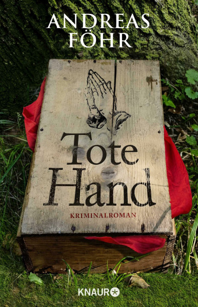 Tote Hand: Kriminalroman | Ein Bayern-Krimi: Schwarzhumorig, typisch bayrisch und hochspannend (Ein Wallner & Kreuthner Krimi, Band 8)
