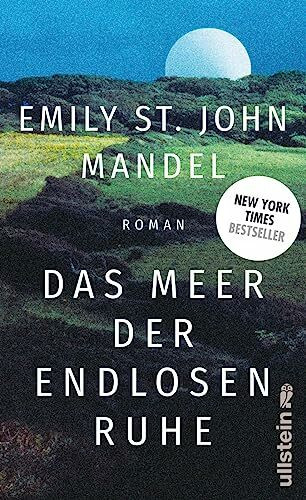 Das Meer der endlosen Ruhe: Roman | Der neue große Roman der New York Times-Bestsellerautorin