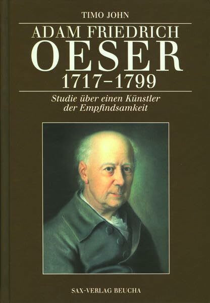 Adam Friedrich Oeser (1717–1799): Studie über einen Künstler der Empfindsamkeit