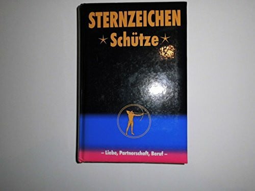 Schütze: Horoskope-Bücher: Liebe - Partnerschaft - Beruf