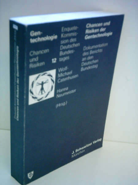 Chancen und Risiken der Gentechnologie. Dokumentation des Berichts an den Deutschen Bundestag
