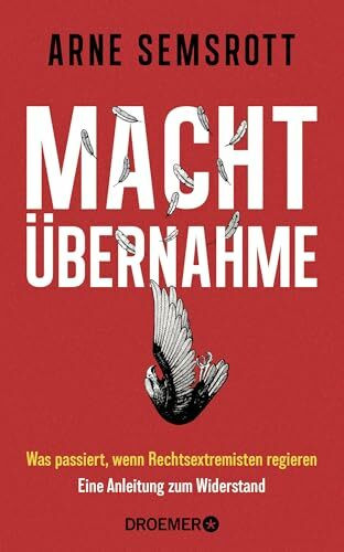 Machtübernahme: Was passiert, wenn Rechtsextremisten regieren | Eine Anleitung zum Widerstand | SPIEGEL Bestseller