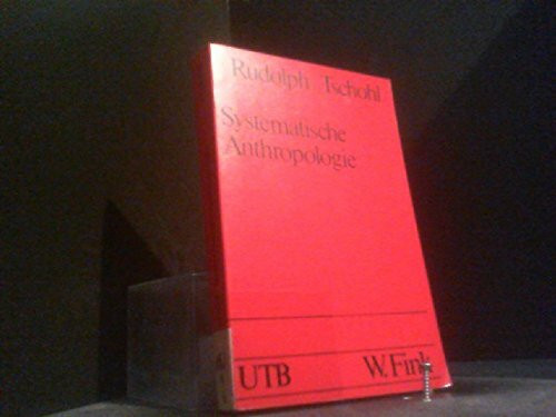 Systematische Anthropologie (UTB S (Small-Format): Uni-Taschenbücher)