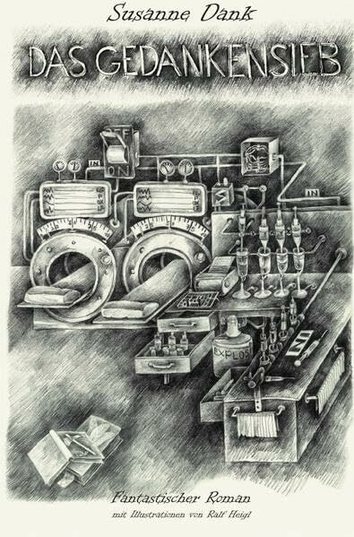 Das Gedankensieb: Fantastischer Roman