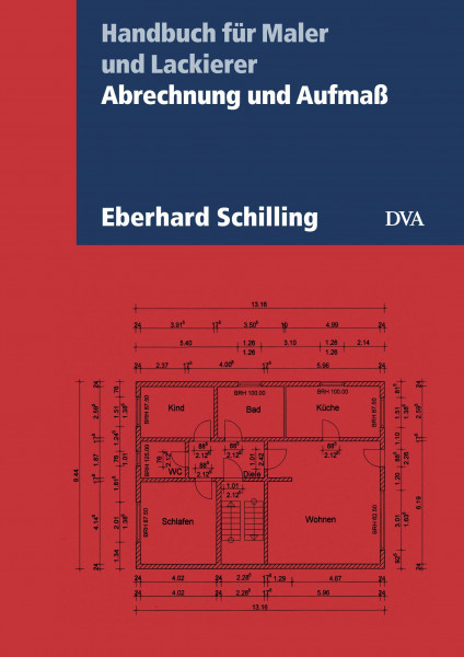 Abrechnung und Aufmaß: Handbuch für Maler und Lackierer. Aktualisierte Neuausgabe 2024