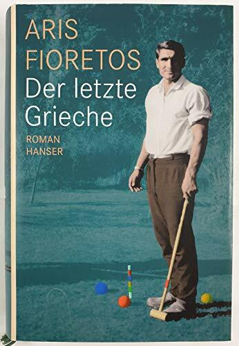 Der letzte Grieche: Roman