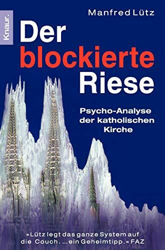 Droemer Knaur Der Blockierte Riese, Psycho-Analyse Der Katholischen Kirche