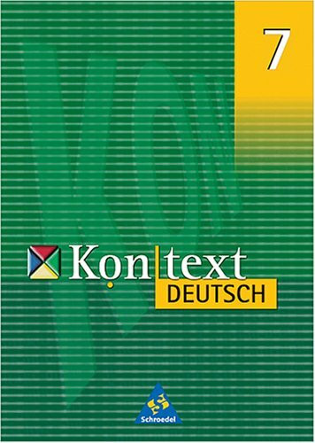 Kontext Deutsch. Das kombinierte Sprach- und Lesebuch für Gymnasien: Schülerband Klasse 7