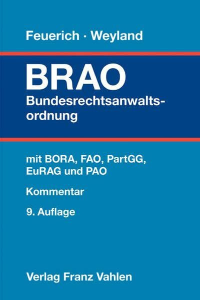 Bundesrechtsanwaltsordnung: Berufsordnung, Fachanwaltsordnung, Partnerschaftsgesellschaftsgesetz, Recht für Anwälte aus dem Gebiet der Europäischen Union, Patentanwaltsordnung