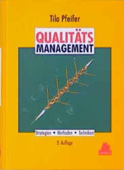 Qualitätsmanagement: Strategien, Methoden, Techniken 2. Auflage