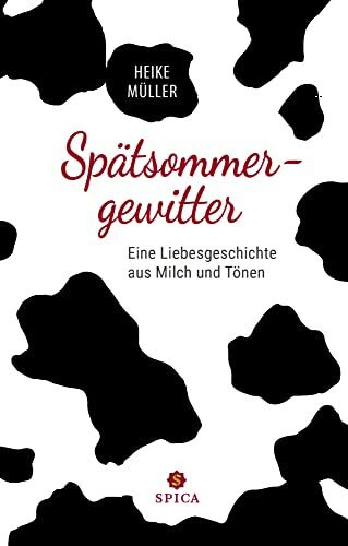Spätsommergewitter: Eine Liebesgeschichte aus Milch und Tönen