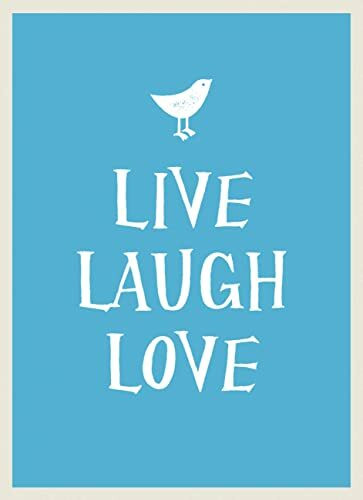 Live, Laugh, Love