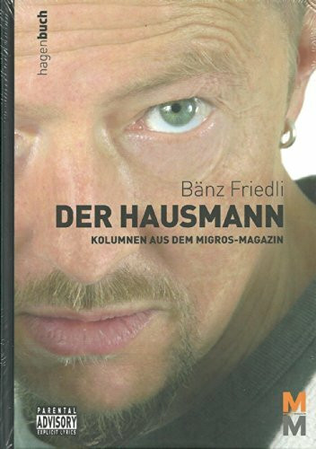 Der Hausmann: Kolumnen aus dem Migros-Magazin