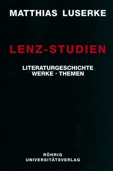 Lenz-Studien: Literaturgeschichte - Werke - Themen