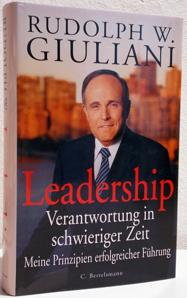 Leadership. Verantwortung in schwieriger Zeit. Meine Prinzipien erfolgreicher Führung