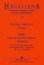 Hegel und das mechanistische Weltbild