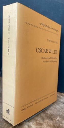 Oscar Wilde. Das literarische Werk zwischen Provokation und Anpassung
