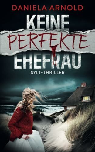Keine perfekte Ehefrau: Sylt-Thriller
